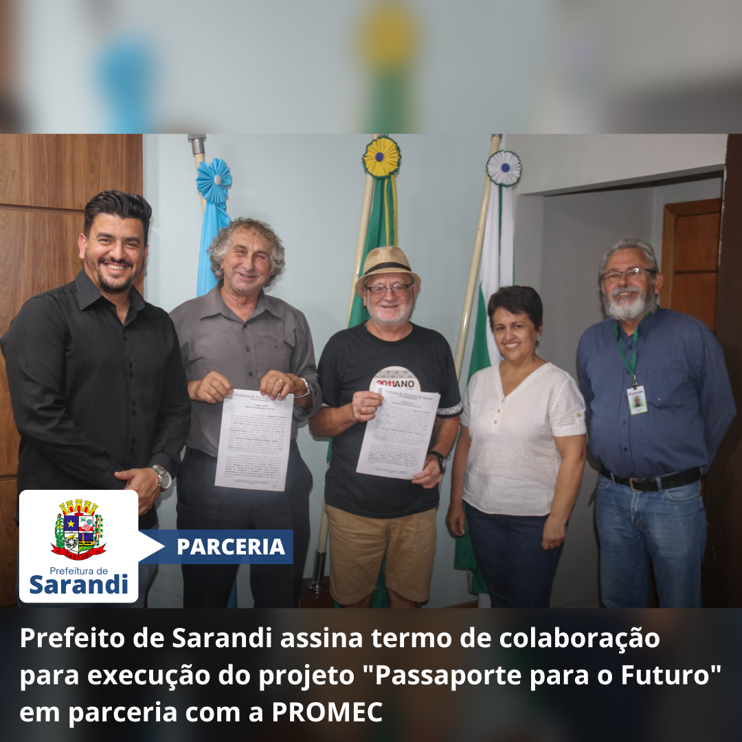 Prefeito de Sarandi assina termo de colaboração para execução do projeto 